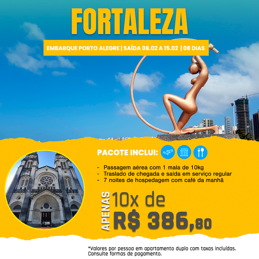 FORTALEZA - CE  08 a 15 de Fevereiro 2025!